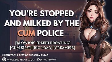 Police nab the thirsty cumslut deepthroats a creampie